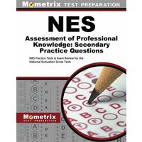 NES Assessment of Professional Knowledge: Secondary Practice Questions: NES Practice Tests & Exam Review for the National Evaluation Series Tests von Mometrix Media Llc