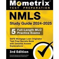 Nmls Study Guide 2024-2025 - 5 Full-Length Mlo Practice Exams, Safe Mortgage Loan Originator Test Prep Secrets Book with Detailed Answer Explanations von Mometrix Media Llc