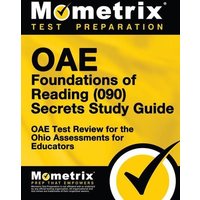 Oae Foundations of Reading (090) Secrets Study Guide: Oae Test Review for the Ohio Assessments for Educators von Mometrix Media Llc