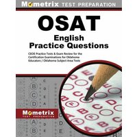 Osat English Practice Questions: Ceoe Practice Tests & Exam Review for the Certification Examinations for Oklahoma Educators / Oklahoma Subject Area T von Mometrix Media Llc