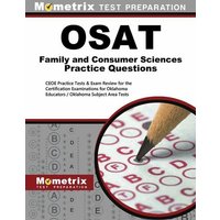 Osat Family and Consumer Sciences Practice Questions: Ceoe Practice Tests & Exam Review for the Certification Examinations for Oklahoma Educators / Ok von Mometrix Media Llc