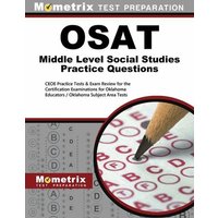 Osat Middle Level Social Studies Practice Questions: Ceoe Practice Tests & Exam Review for the Certification Examinations for Oklahoma Educators / Okl von Mometrix Media Llc