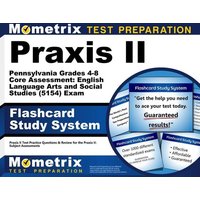 Praxis II Pennsylvania Grades 4-8 Core Assessment: English Language Arts and Social Studies (5154) Exam Flashcard Study System von Mometrix Media Llc