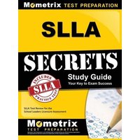 SLLA Secrets Study Guide: SLLA Test Review for the School Leaders Licensure Assessment von Mometrix Media Llc