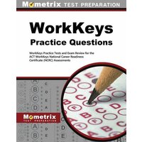 Workkeys Practice Questions: Workkeys Practice Tests and Exam Review for the Act's Workkeys Assessments von Mometrix Media Llc