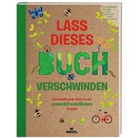 Moses. - Lass dieses Buch verschwinden von Moses Verlag GmbH