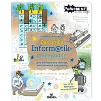Moses. - PhänoMINT Das große Informatik-Rätselbuch Moses. - PhänoMINT Das große Informatik-Rätselbuch von Moses Verlag GmbH