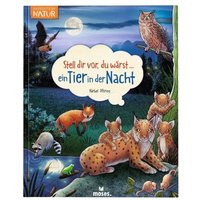 Moses. - Stell dir vor, du wärst... Ein Tier in der Nacht von Moses Verlag GmbH