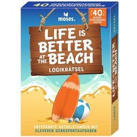 Life is better at the beach von Moses. Verlag GmbH