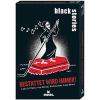 black stories Bestattet wird immer! black stories Bestattet wird immer! von Moses. Verlag GmbH