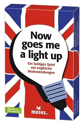 moses. now goes me a light up | Lustiges Spiel um englische Redewendungen von moses