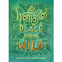 A Woman's Place Is in the Wild A Woman's Place Is in the Wild von Mountaineers Books