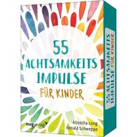 55 Achtsamkeitsimpulse für Kinder 55 Achtsamkeitsimpulse für Kinder von Münchner Verlagsgruppe GmbH