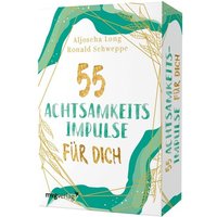 55 Achtsamkeitsimpulse für dich 55 Achtsamkeitsimpulse für dich von Münchner Verlagsgruppe GmbH