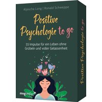 Positive Psychologie to go Positive Psychologie to go von Münchner Verlagsgruppe GmbH