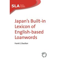 Japan's Built-In Lexicon of English-Based Loanwords von Channel View Publications