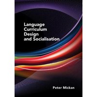 Language Curriculum Design and Socialisation von Channel View Publications