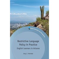 Restrictive Language Policy in Practice von Channel View Publications