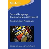 Second Language Pronunciation Assessment von Multilingual Matters Limited