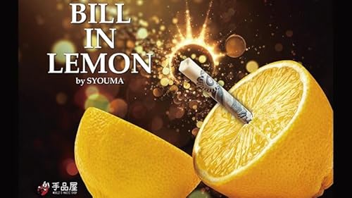 Bill In Lemon von Syouma, Zaubertrick, Nahaufnahme Magie, Bühne von Murphy's Magic Supplies, Inc.