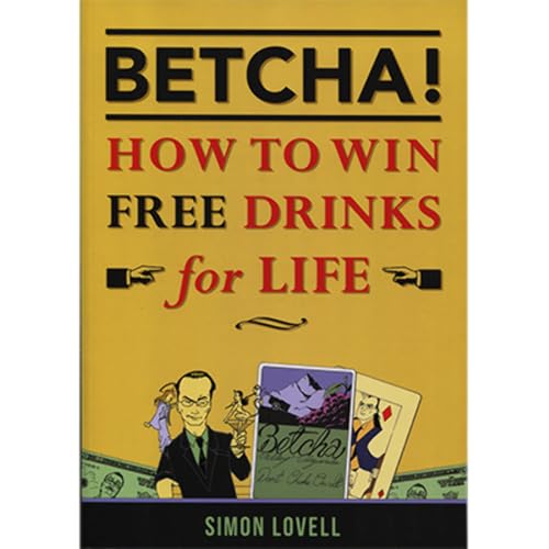 Murphy's Magic Supplies, Inc. Betcha! (How to Win Free Drinks for Life) von Simon Lovell | Buch | Close Up von Murphy's Magic Supplies, Inc.