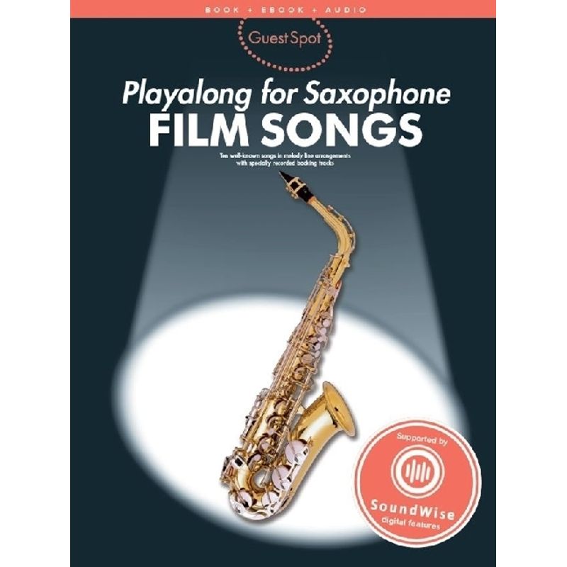 Guest Spot Playalong for Saxophone, Film Songs, For Alto Saxophone von Musicsales