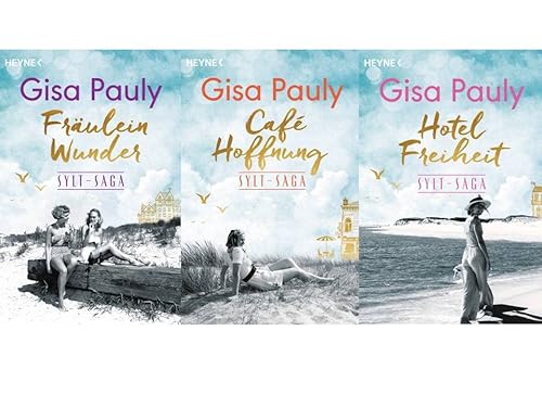 GISA Pauly | Die Sylt-Saga 1-3 | 1. Fräulein Wunder + 2. Café Hoffnung + 3. Hotel Freiheit von N.N.