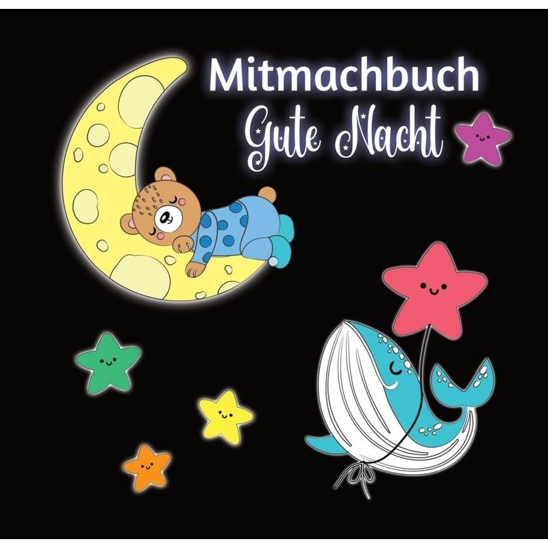 Mitmachbuch Gute Nacht und Malbuch für Kinder ab 3 Jahren mit kurzen Gutenachtgeschichten von NOVA MD