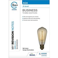 My Revision Notes: AQA A-level Business: Third Edition von National Geographic Learning