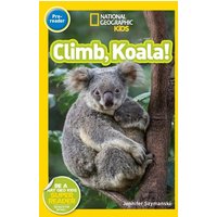 National Geographic Readers: Climb, Koala! von National Geographic