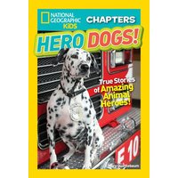 Hero Dogs!: True Stories of Amazing Animal Heroes! von National Geographic