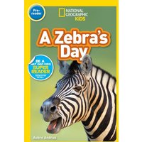 National Geographic Readers: A Zebra's Day (Prereader) von National Geographic