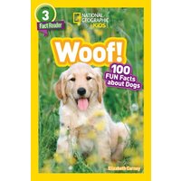 National Geographic Readers: Woof! 100 Fun Facts about Dogs (L3) von National Geographic