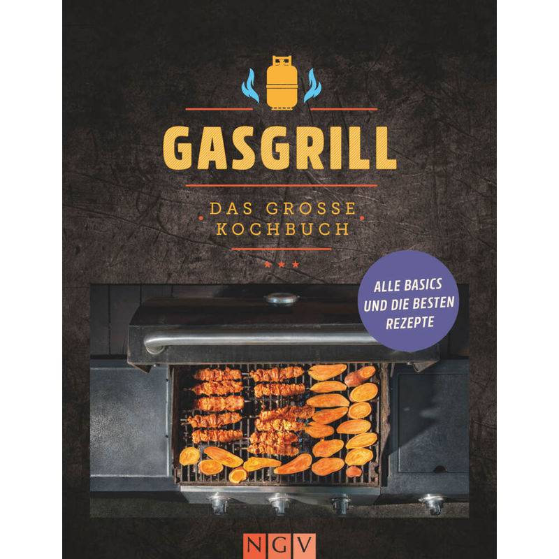 Gasgrill - Das große Kochbuch von Naumann & Göbel