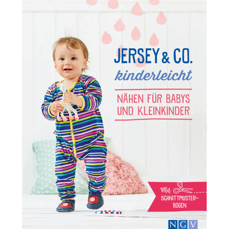 Jersey & Co. kinderleicht - Nähen für Babys und Kleinkinder von Naumann & Göbel