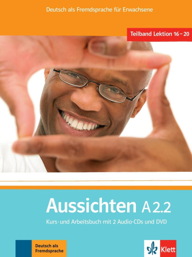 Aussichten/Teilb. A2.2/Kurs- u. Arbb./m. CDs u. DVD von Nein