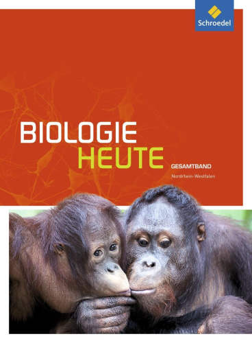 Biologie heute SB Gesamtbd. S2 NRW (2014) von Nein