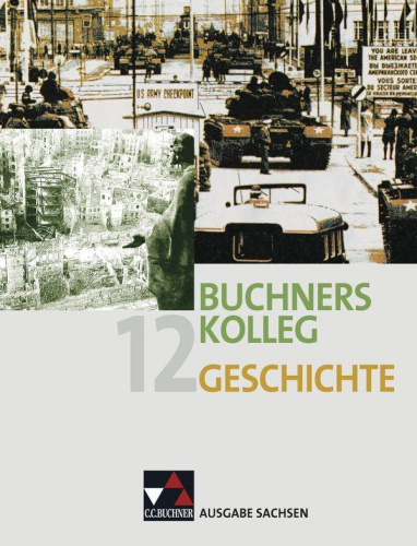 Buchners Kolleg Geschichte  Ausgabe Sachsen 12 von Nein