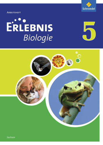 Erlebnis Biologie 5 Arb. Sachsen (2012) von Nein
