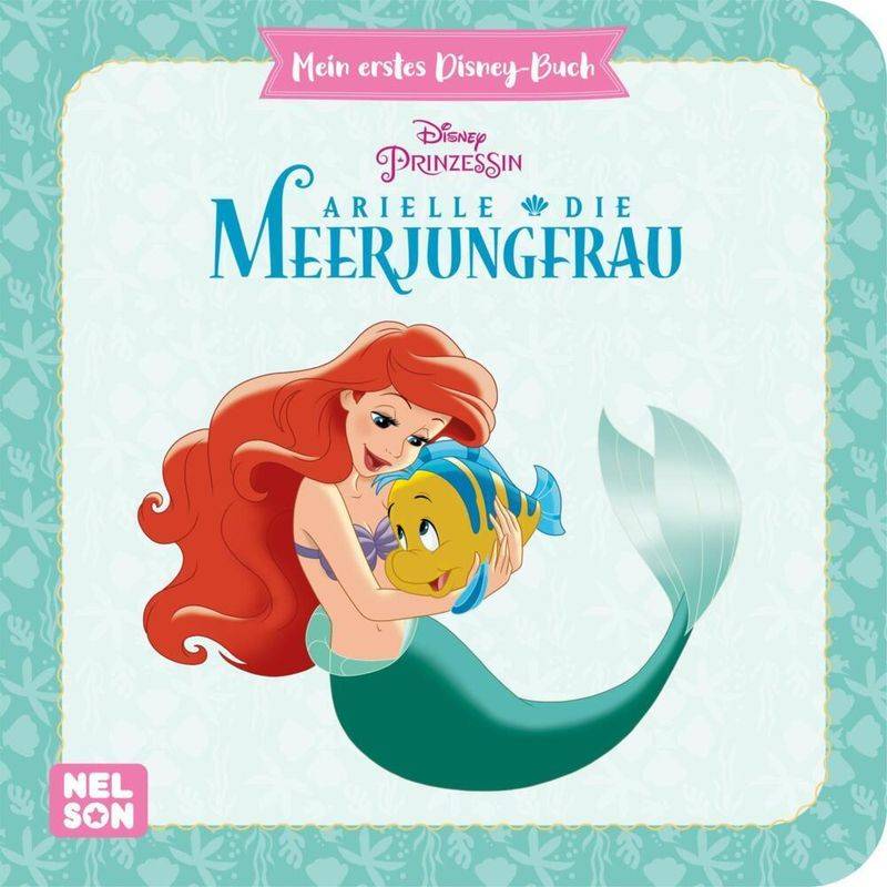 Mein erstes Disney Buch: Arielle die Meerjungfrau von Nelson