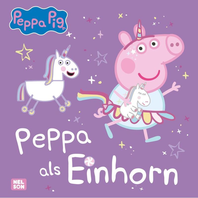 Peppa Wutz Bilderbuch: Peppa als Einhorn von Nelson