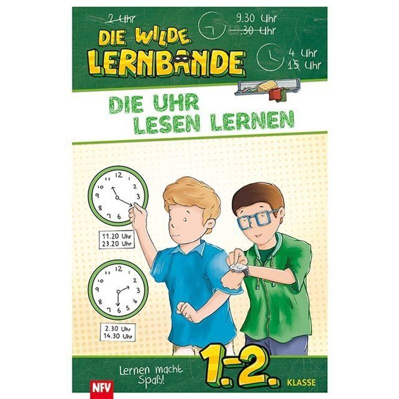 Die wilde Lernbande - Die Uhr lesen lernen von Neuer Favorit Verlag