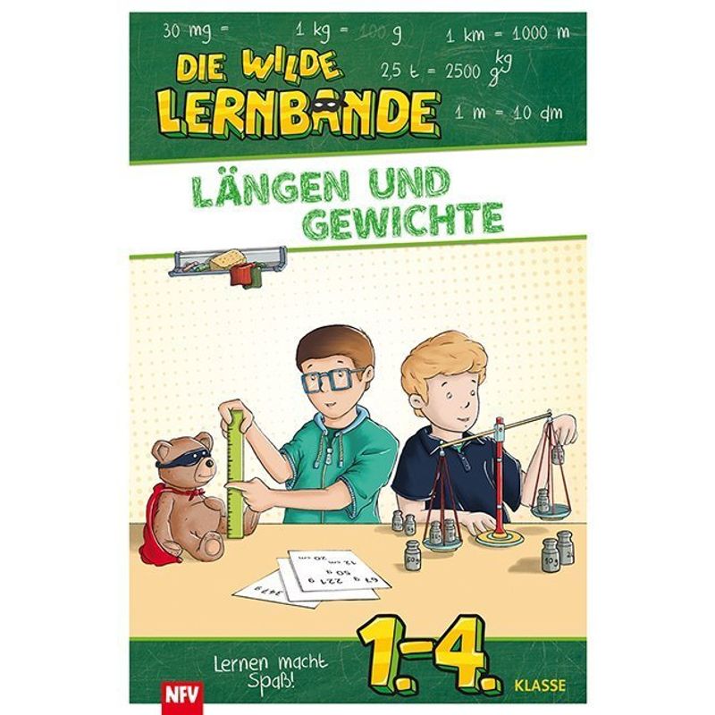 Die wilde Lernbande / Die wilde Lernbande - Längen und Gewichte von Neuer Favorit Verlag