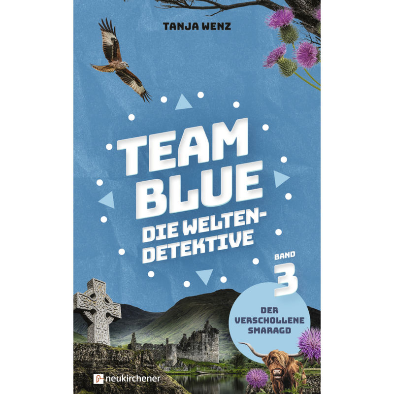 Team Blue - Die Weltendetektive 3 - Der verschollene Smaragd von Neukirchener Aussaat