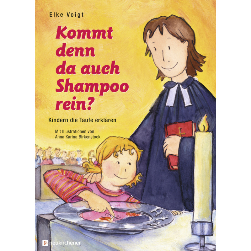Kommt denn da auch Shampoo rein? von Neukirchener Verlag
