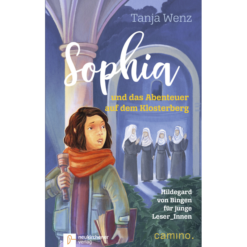 Sophia und das Abenteuer auf dem Klosterberg von Neukirchener Verlag