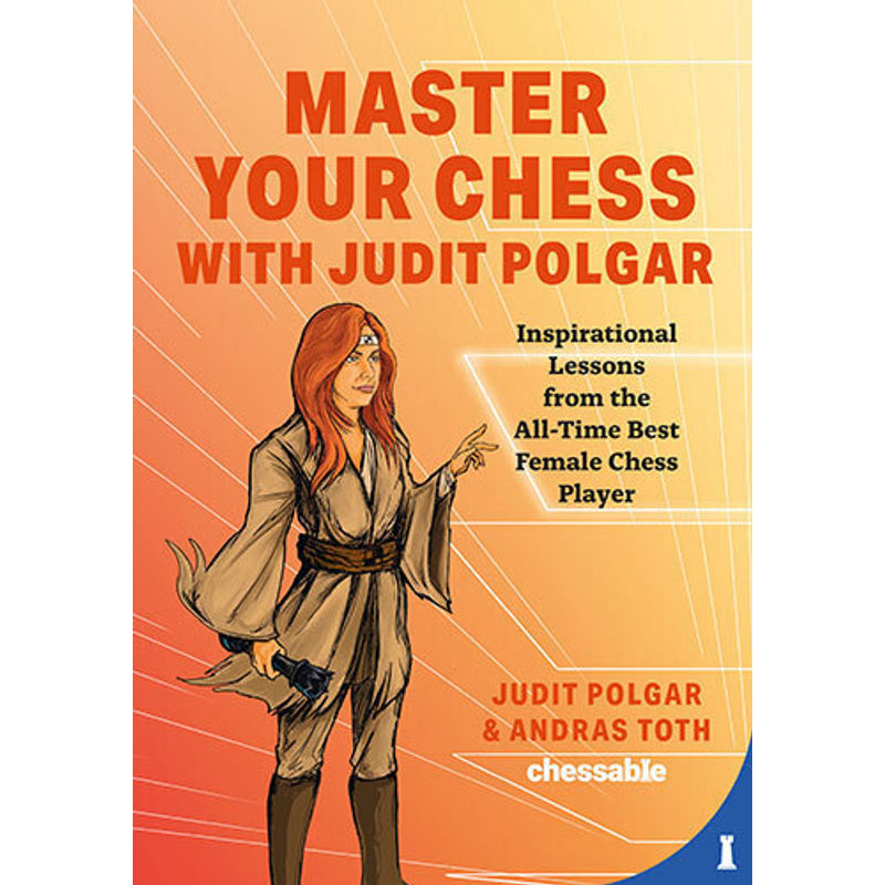 Master Your Chess with Judit Polgar von New in Chess
