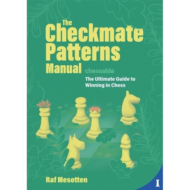 The Checkmate Patterns Manual von New in Chess