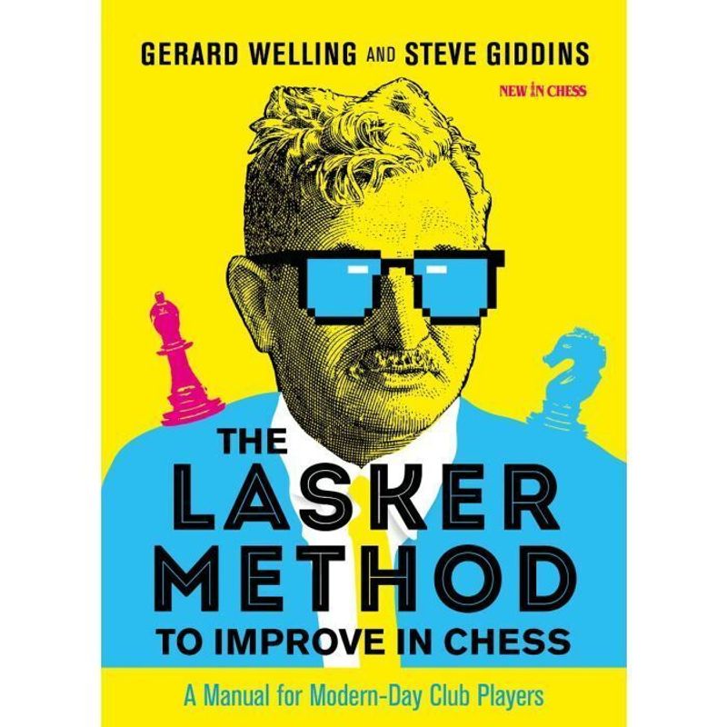 The Lasker Method to Improve in Chess von New in Chess