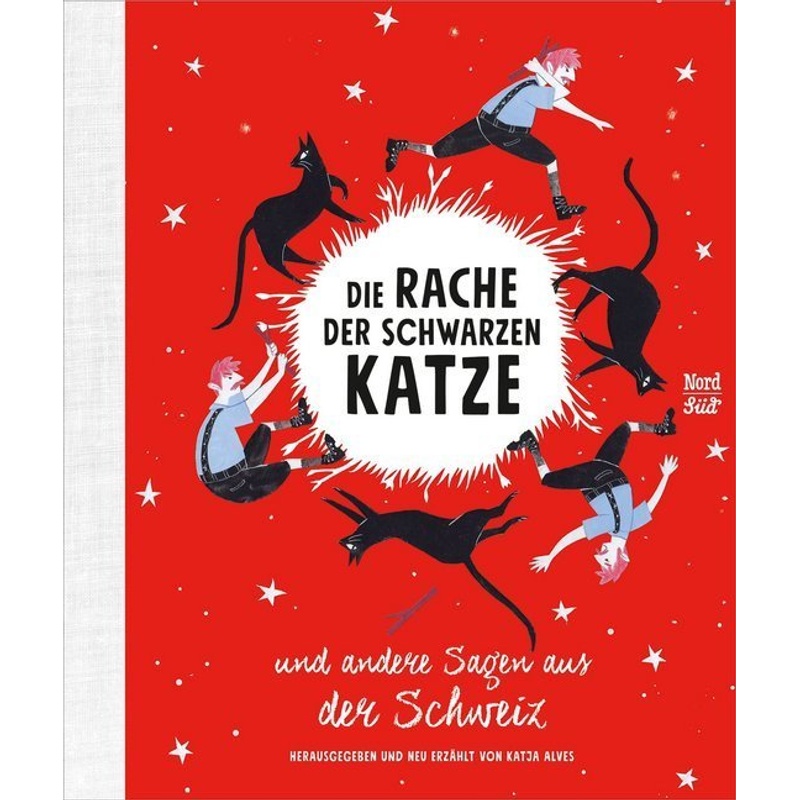Die Rache der schwarzen Katze und andere Sagen aus der Schweiz von Nord-Süd-Verlag
